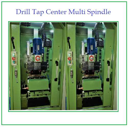 Drill Tap Center Multi Spindle